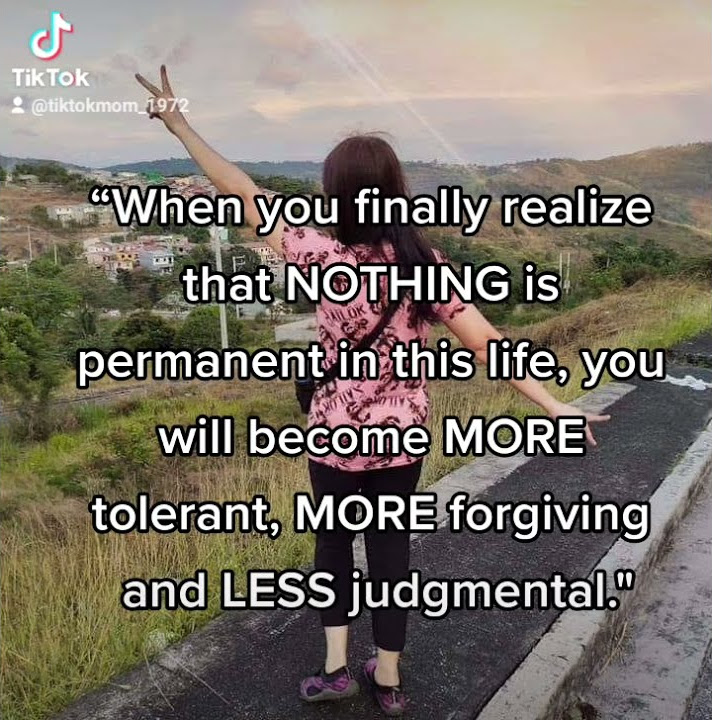 when-you-finally-realize-that-nothing-is-permanent-in-this-life-you