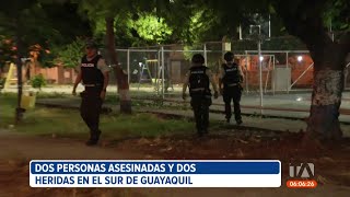 2 personas asesinadas y 2 heridas se registraron en el sur de Guayaquil