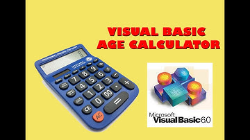 How To Create Age Calculator In Visual Basic.Net | Visual Basic 6.0