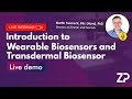 Live streaming Wearable Biosensors and Demonstration Webinar