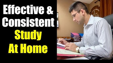 How To Do Effective & Consistent Study At Home || Study With Consistent Enthusiasm At Home