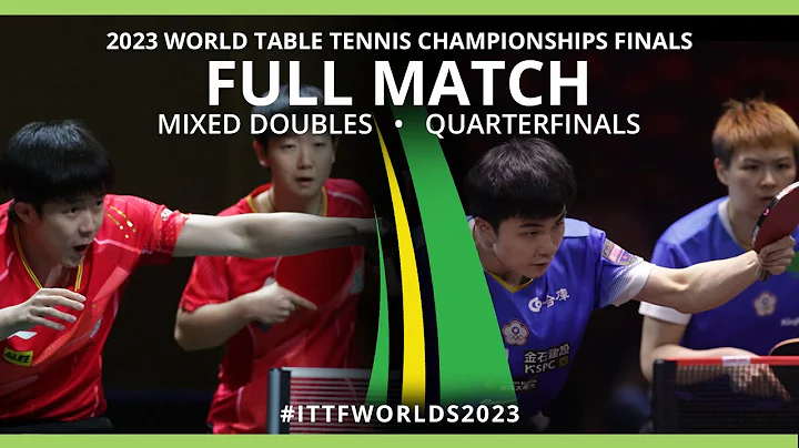 FULL MATCH | WANG / SUN vs LIN / CHEN | XD QF | #ITTFWorlds2023 - DayDayNews