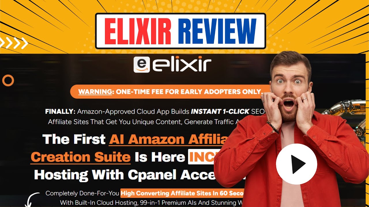 Elixir Review & Demo - The Ultimate AI Amazon Affiliate Site Builder With Cloud Hosting!