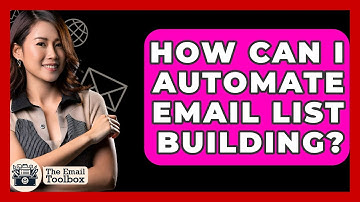 How Can I Automate Email List Building? - TheEmailToolbox.com