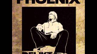 Phoenix - Delikt