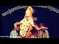 Devi Mahatme | Vanamadhyadi nuthanadi srujisi kanchanduyyale yerutha | Pundikai GopalaKrishna Bhat