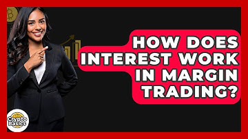 How Does Interest Work In Margin Trading? - CryptoBasics360.com