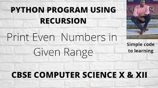 10: Python Program to Print Even  Numbers in Given Range Using Recursion (Hindi)
