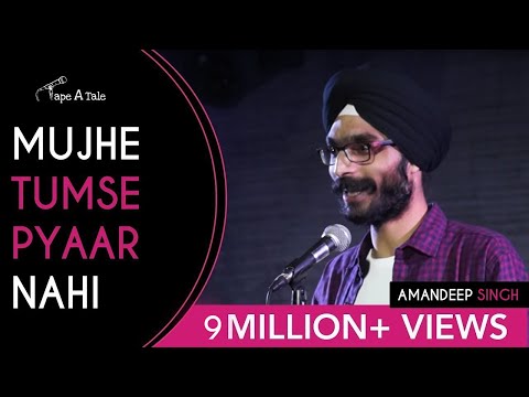 Mujhe Tumse Pyaar Nahi - Amandeep Singh | Kahaaniya - A Storytelling Open Mic By Tape A Tale