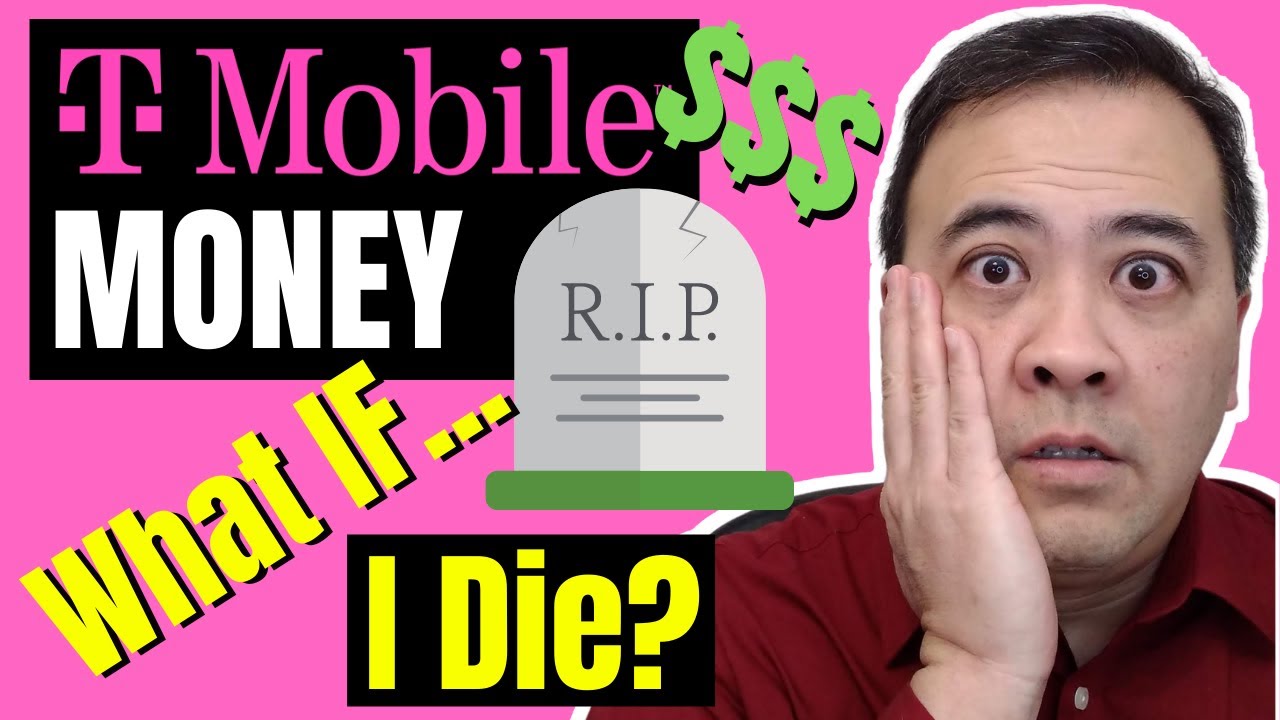 What Happens to Your T-Mobile Money WHEN YOU DIE?