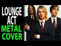 Nirvana lounge act metal cover  coversong