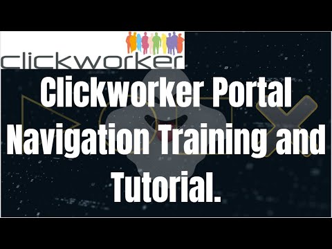 Clickworker Portal Navigation Training and Tutorial.