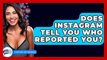 Does Instagram Tell You Who Reported You? - Everyday-Networking