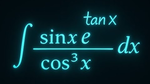 Master ∫(sin x e^(tan x))/cos³x dx | Substitution & Integration by Parts Step-by-Step
