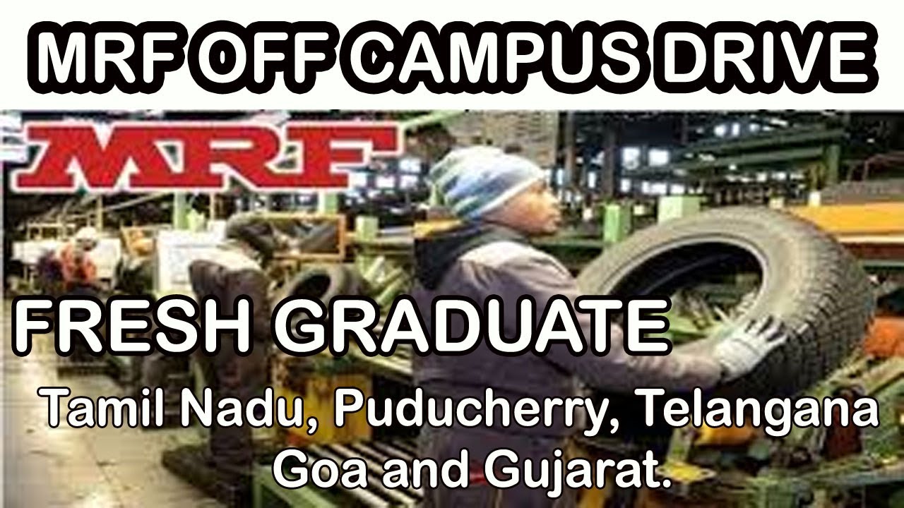 MRF CAMPUS DRIVE 2021 – 2022 | FRESH GRADUATE | Tamil Nadu, Puducherry, Telangana, Goa and Gujarat.