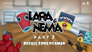 Lara & Nema Bernostalgia | Ep. 1 - Zona Nyaman