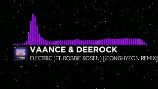 [Future House] - Vaance & Deerock - Electric [Jeonghyeon Remix] | [Monstercat Fanmade]