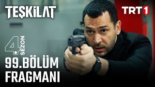 Teşkilat 99. Bölüm Fragmanı