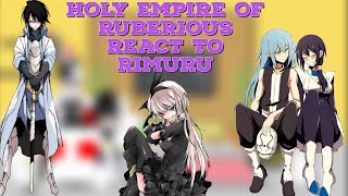 Holy empire of ruberious react to rimuru || Gacha reaction || part 1