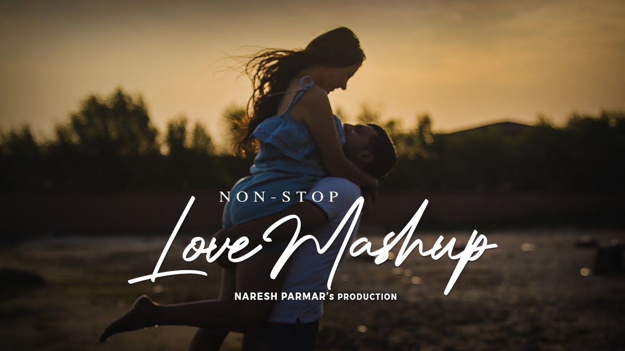 Nonstop Love Mashup 2023  Naresh Parmar  Night Drive Mashup  Road Trip  Chillout  Jukebox