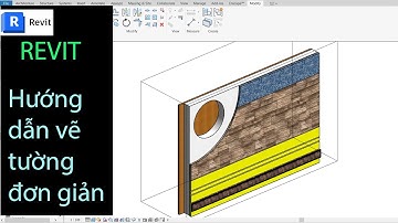 Vẽ tường trong Revit có màu sắc  | Wall in Revit Tutorial - PHẦN 2
