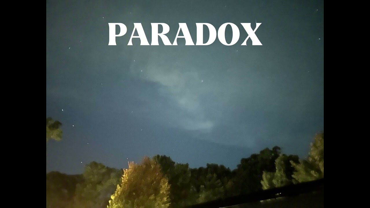 PARADOX, YES ANOTHER SONGGG 
