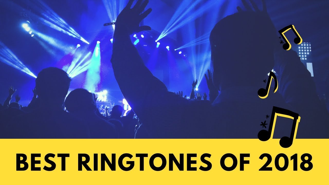 Top 20 Best Ringtones July 2018 Download