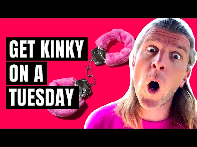 Underdog Thinking | #11 | Get kinky on a Tuesday
