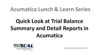 Quick Look At Trial Balance Summary And Detail Reports In Acumatica