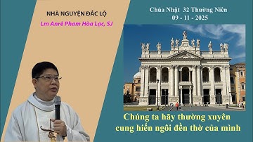 Chúng ta hãy thường xuyên cung hiến ngôi đền thờ của mình- Lm Anre Pham Hoa Lac,SJ
