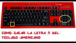 COMO SACAR LA LETRA ñ DEL TECLADO AMERICANO - YouTube