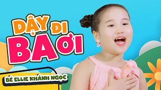 Dậy Đi Ba Ơi - Bé Khánh Ngọc 🍓 Nhạc Thiếu Nhi Cho Bé Sôi Động  🍓 Nhacpro Kids 🍓 Mầm Chồi Lá