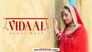 Vidaai (FULL VIDEO) Sargi Maan | Real Sach | Preet Ahluwalia | Latest Punjabi Songs 2024