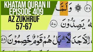 KHATAM QURAN II SURAH AZ ZUKHRUF  AYAT 57-67 TARTIL  BELAJAR MENGAJI PELAN PELAN EP 409