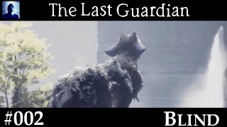 Lets Play The Last Guardian Vol.2 (German) [Blind]