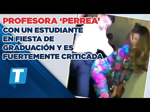 Profesora ‘perrea’ con un estudiante en fiesta de graduación y es fuertemente criticada