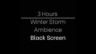 Winter Storm with howling Wind | Ambience | Black Screen (3 Hours)