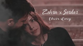 Zehra & Serdar - their story [1x01-2x48]