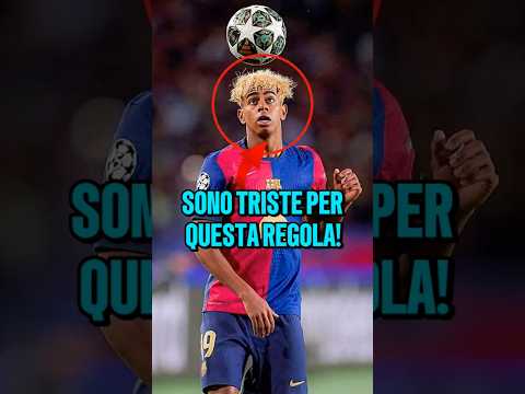 La Nuova Regola Che Non Piace A Lamine Yamal