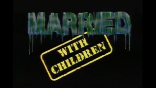 Married With Children Opening and Closing Credits and Theme Song