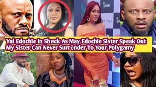 Breaking May Edochie Sister Speak Why She Can't Accept Yul's Polygamy Marriage With Judy Austin 🙆‍♂️
