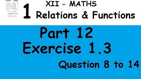 Kerala State 12th maths - Relations & Functions in Malayalam - Part 12 - Exercise 1.3 - Q 8 to 14