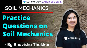 Practice Questions on Soil Mechanics | GATE/ESE 2021 Exam Preparation | Bhavisha Thakkar
