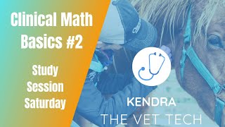 Veterinary Clinical Math Basics #2