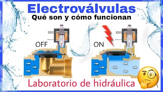 ELECTROVÁLVULA: QUÉ ES Y CÓMO FUNCIONA || EXPERIMENTOS DE HIDRÁULICA