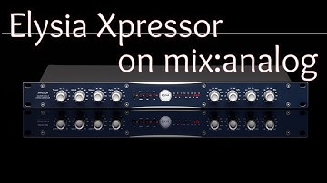 mix:analog Elysia Xpressor  - Tutorial on master bus and lead vocals by Mirko Russo #mixanalog