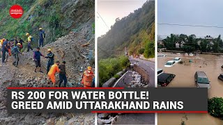 Greed amid Uttarakhand rains: Packaged water bottles being sold for Rs 200! screenshot 1