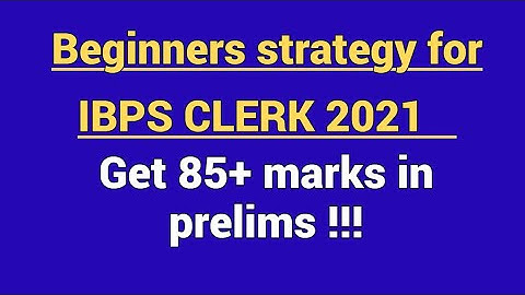 Strategy to score 85+ marks in IBPS CLERK Prelims || #strategy #ibpsclerk #ibpsclerk2021