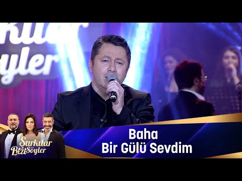 Baha - Bir Gülü Sevdim