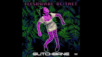 Glitchbane - Ah (Yah)